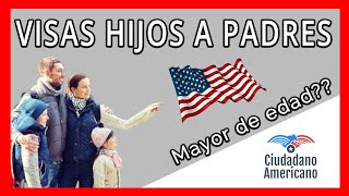 Edad para TRAER a los Padres ✅ | Cómo obtener la visa con un hijo ciudadano.