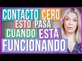 Contacto Cero | Las Señales de que está funcionando