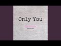 Only You (BK's Version)