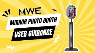 MWE Mirror Photo Booth User Guidance