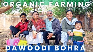 Organic farming  | એવુ ઞામ જયા દાઉદી બોહરા ખેતીવાડી કરે  part - 3  | Vegetables grown organically