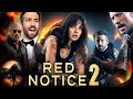 Red Notice 2 (2025) Movie | Dwayne,Ryan Reynolds,Gal Gadot | Red Notice 2 Full Movie Imaginary Facts