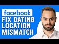 How To Fix Facebook Dating Location Mismatch (How To Solve Facebook Dating Location Mismatch)