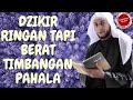 AMALAN RINGAN TAPI BERAT TIMBANGAN PAHALA - SYEIKH ALI JABER