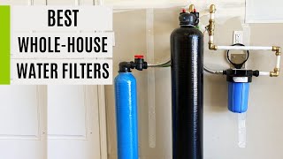 TOP 5 Best Whole house Water Filters 2023