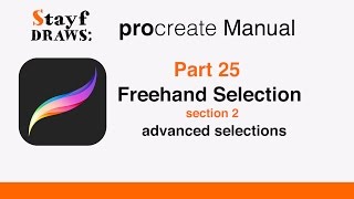 Procreate Tutorial Part 25: Advanced Selections