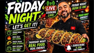 FRIDAY NIGHT RUSH 🔥 LIVE COOKING