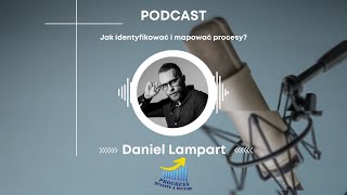 006 - Podcast - Jak identyfikować i mapować procesy ?