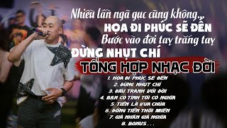 Đoàn Lâm Tracklist: Họa đi phúc sẽ đến - Đừng nhụt chí | LK Nhạc Đời Hot Nhất TikTok Hiện Nay