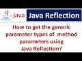 How to get the generic parameter types of  method parameters using Java Reflection?