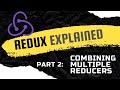 Combining Multiple Reducers | Redux Explained - Part 2 | CombineReducers