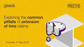 Webinar - Exploring the common pitfalls of extension of time claims