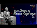 Love Themes of Maestro 'Ilaiyaraaja' - (Vol 2 )