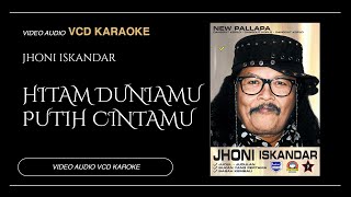 Jhoni Iskandar ft New Pallapa Hitam Duniamu Putih Cintaku Music