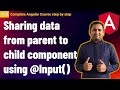 @Input in Angular |  Sharing data from parent to child component | Angular Tutorial