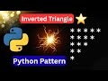 Inverted Triangle Pattern in Python | Star Pattern Printing Made Easy⭐🌟 | Learn through Animation