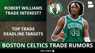 Boston Celtics Trade Rumors: Robert Williams Interest? Top NBA Trade Candidates For Trade Deadline