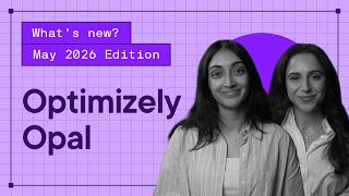 Memory, conversational agents, MCP connectors & more in Optimizely Opal (May 2026 releases)