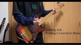 Raining Ash/Nothing's Carved In Stone Bass Cover(Retake)