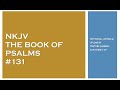 psalm 131 nkjv audio bible u0026 text