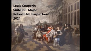 Louis Couperin: Suite in F major (9 pieces).  Robert Hill, harpsichord. rec. 2021