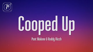 Post Malone - Cooped Up (Lyrics) FT. Roddy Ricch