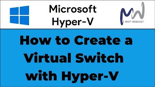 8. How to Create a Virtual Switch with Hyper-V | Windows Server 2025