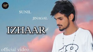 Izhaar : Sunny Jinagal ( Official Video ) New Punjabi Song 2023 | Letest Punjabi Song 2023 !