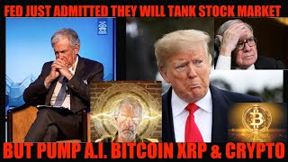 OMG! FED JUST ADMITTED THEY WILL TANK THE STOCK MARKET! BUT PUMP A.I. BITCOIN XRP \u0026 CRYPTO IN 4IR!