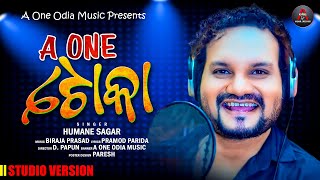 A One Toka | Humane Sagar New Song | Biraja Prasad | Pramod Parida | A One Odia Music