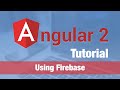 Angular 2 Tutorial (2016) - Angular 2 & Firebase Example App