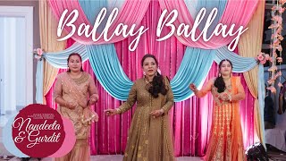 Ballay Ballay || Indian Wedding Dance Performance