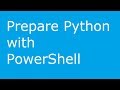 Preparing Python (and IDLE) on Microsoft Windows using PowerShell script