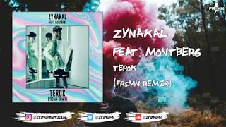 Zynakal feat. Montberg - Terok (FRSMN Remix) [Audio]