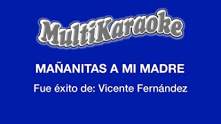 Mañanitas A Mi Madre - Multikaraoke - Fue Éxito de Vicente Fernández