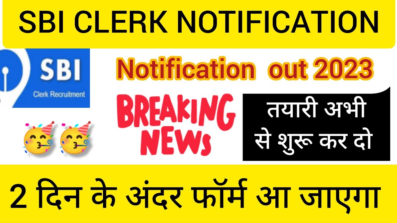 Sbi Clerk 2023 Notification Expected Date? Sbi Clerk 2023 Notification ...