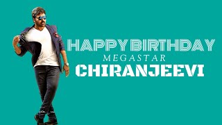 MegaStar Chiranjeevi Birthday Special Video |