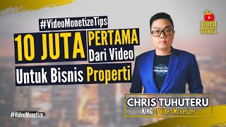10 Juta Pertama dari Video untuk Bisnis Property #VideoMonetizeTips #ChrisTuhuteru #VideoMonetize