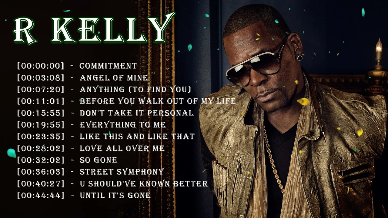 R Kelly The Very Best Of | R Kelly Greatest Hits 2023 | R Kelly ...