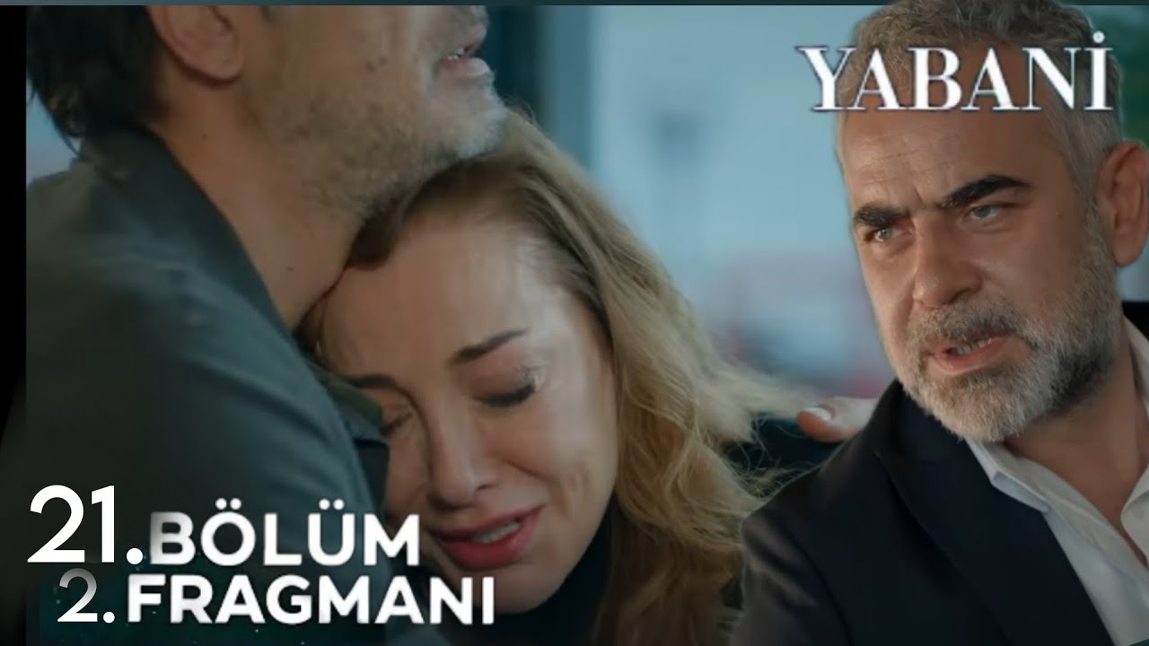 Yabani 21.Bölüm 2.Fragmanı | Karımdan Uzak Dur ! - YouTube