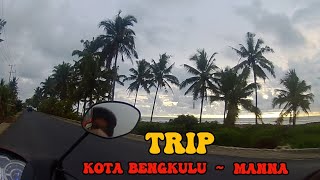 perjalanan kota Bengkulu-Manna