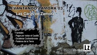 03.Levantando Zamora - Las Caras de Zamora