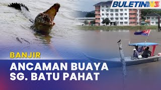 BANJIR | Kelibat Buaya Resahkan Penduduk, Nelayan