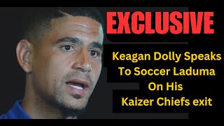 EXCLUSIVE: Keagan Dolly's first interview since leaving Kaizer Chiefs!