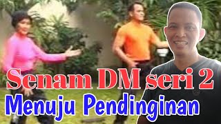 SENAM DM SERI 2 GERAKAN MENUJU PENDINGINAN | Adeha channel