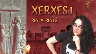 Reyes Aqueménidas: XERXES I
