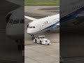 羽田空港　b787 10のプッシュバック　 航空系 飛行機　 ana 全日空　 anothersky 全日本空輸　 b787 boeing ボーイング　 airplane 羽田空港