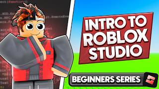 Introduction To Roblox Studio - Roblox Beginners Scripting Series #1
