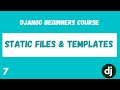 Static Files & Templates Structure. Python Django Web Framework Course. #7