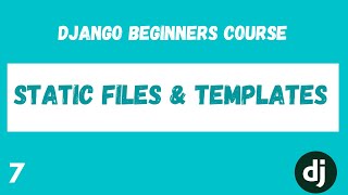 Static Files & Templates Structure. Python Django Web Framework Course. #7
